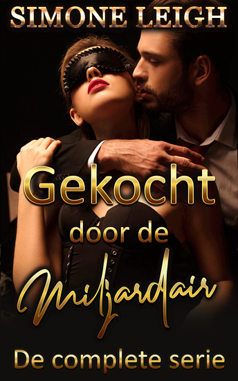Gekocht door de miljardair: De complete serie - Overgave Macht & Verlangen - cover