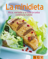 La minidieta - Nuestras 100 mejores recetas en un solo libro