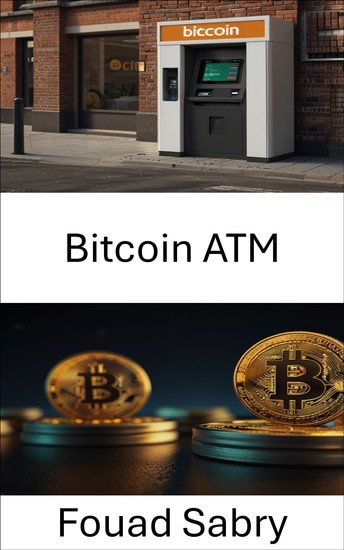 Bitcoin ATM - Gelişen Finansal Ortamda Dijital Para Makinelerinin Rolünü Anlamak - cover