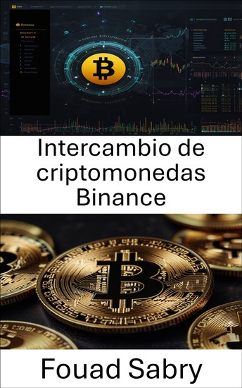Intercambio de criptomonedas Binance - Comprender el futuro del comercio de activos digitales y las finanzas descentralizadas - cover
