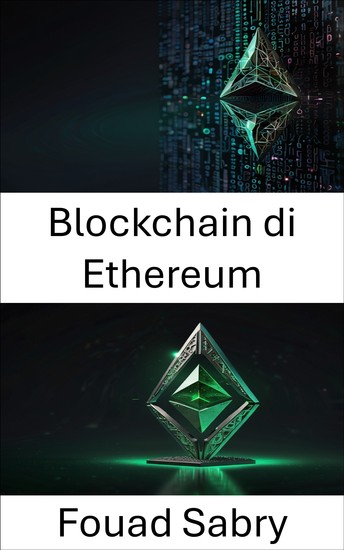 Blockchain di Ethereum - Una guida completa agli smart contract e alle applicazioni decentralizzate su Classic Chain - cover