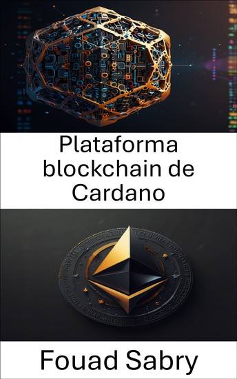 Plataforma blockchain de Cardano - Impulsando la innovación en NFT mediante protocolos descentralizados y contratos inteligentes - cover