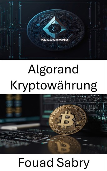 Algorand Kryptowährung - Stärkung der digitalen Wirtschaft durch skalierbare sichere Blockchain-Innovation - cover