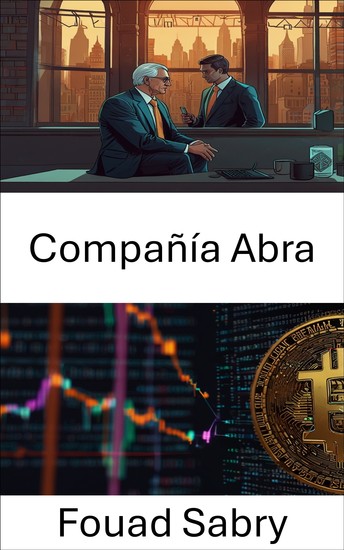 Compañía Abra - Explorando la innovación en finanzas digitales a través de sistemas criptoeconómicos - cover