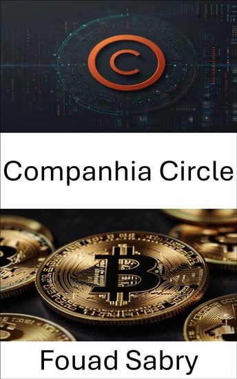 Companhia Circle - Explorando o futuro das finanças digitais e das stablecoins - cover
