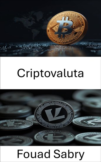 Criptovaluta - Esplorare il futuro della finanza digitale con Litecoin - cover