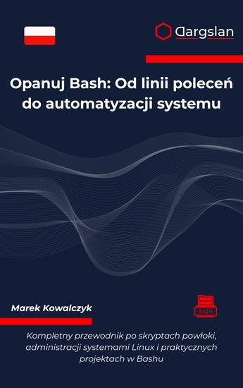 Opanuj Bash - Od linii poleceń do automatyzacji systemu - cover