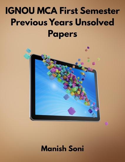IGNOU MCA First Semester Previous Years Unsolved Papers - cover