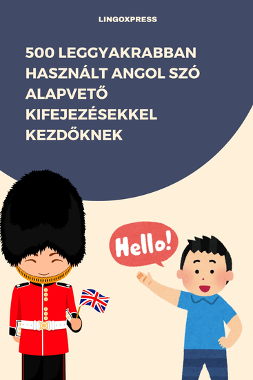 500 Leggyakrabban Használt Angol Szó Alapvető Kifejezésekkel Kezdőknek - cover