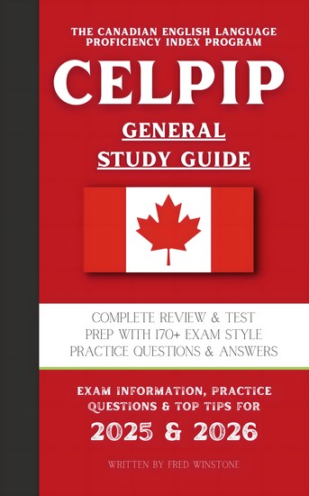 The CELPIP General Study Guide - Complete Review & Test Prep With 170+ Exam Style Practice Questions & Answers - cover