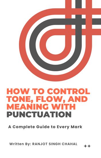 How to Control Tone Flow and Meaning with Punctuation - A Complete Guide to Every Mark - cover