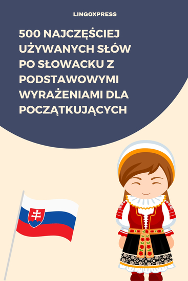 500 Najczęściej Używanych Słów po Słowacku z Podstawowymi Wyrażeniami dla Początkujących - cover