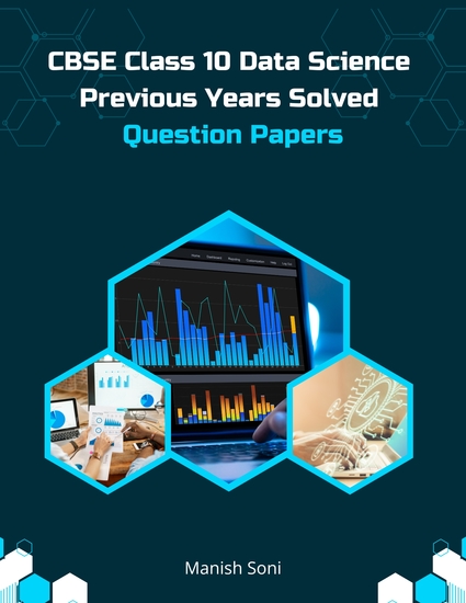 CBSE Class 10 Data Science Previous Years Solved Question Papers - cover