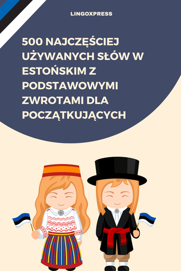 500 najczęściej używanych słów w estońskim z podstawowymi zwrotami dla początkujących - cover