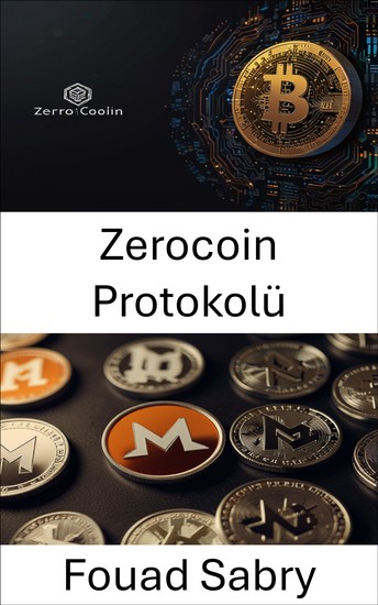 Zerocoin Protokolü - Dijital Para Alanında Gizlilik ve Güvenliği Keşfetmek - cover