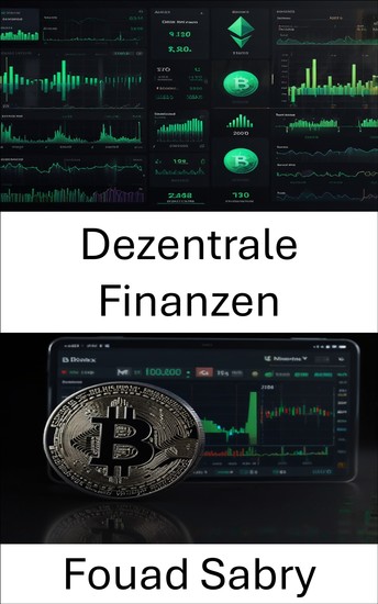 Dezentrale Finanzen - Mit Bitfinex durch die Zukunft digitaler Assets navigieren - cover