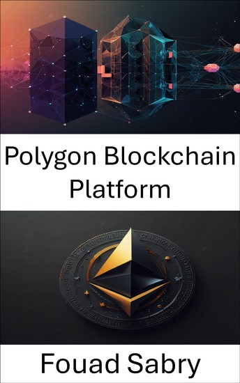 Polygon Blockchain Platform - Unlocking the Potential of Nonfungible Tokens on Scalable Networks - cover