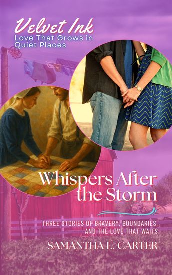 Whispers After the Storm - Three Stories of Bravery Boundaries and the Love That Waits - cover