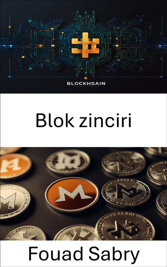 Blok zinciri - Güvenli Dijital Defterlerin ve Gizliliğe Öncelik Veren İşlemlerin Geleceğini Ortaya Çıkarıyoruz - cover