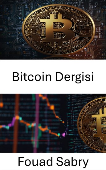 Bitcoin Dergisi - Kriptoekonomi Çağında Dijital Altının Yükselişi - cover