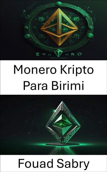 Monero Kripto Para Birimi - Anonim Blockchain İşlemleri için Özel Dijital Para Birimi - cover
