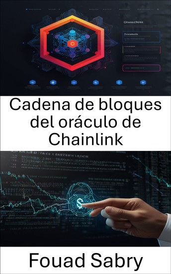 Cadena de bloques del oráculo de Chainlink - Impulsando contratos inteligentes con integridad de datos descentralizada - cover