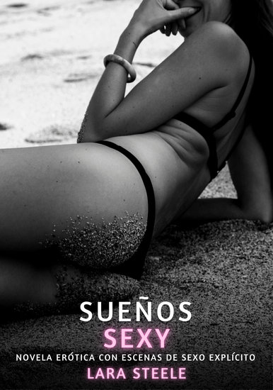 Sueños Sexy - Novela Erótica con Escenas de Sexo Explícito - para Adultos - cover