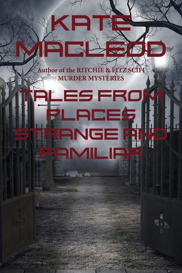 Tales from Places Strange and Familiar - cover