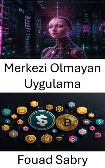 Merkezi Olmayan Uygulama - Uniswap Platformunda Yenilikçi Finansal Çözümler Oluşturma - cover