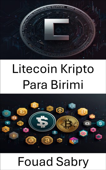 Litecoin Kripto Para Birimi - Merkezi Olmayan Platformlarda Dijital Varlıkların Yükselişi - cover