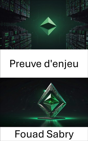 Preuve d'enjeu - L'avenir des mécanismes de consensus dans les réseaux décentralisés - cover