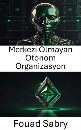 Merkezi Olmayan Otonom Organizasyon - Ethereum Classic Blockchain'de Yönetimin Geleceğini Keşfetmek - cover