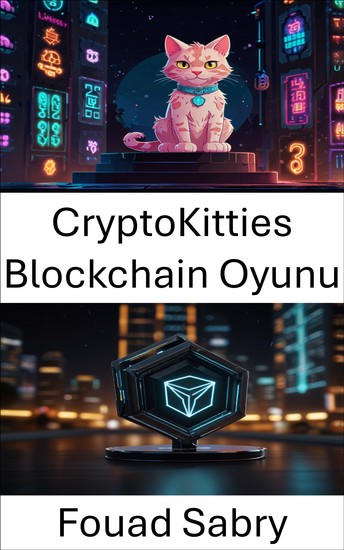 CryptoKitties Blockchain Oyunu - Tron Blockchain'de Dijital Evcil Hayvan Ekonomisini Keşfetmek - cover