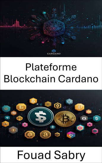 Plateforme Blockchain Cardano - Innovation en matière de contrats intelligents et écosystème évolutif pour la finance décentralisée - cover