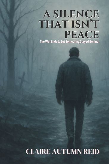 A Silence That Isn’t Peace - The War Ended But Something Stayed Behind - cover