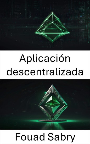 Aplicación descentralizada - Creación de aplicaciones seguras y escalables en la blockchain de Ethereum Classic - cover