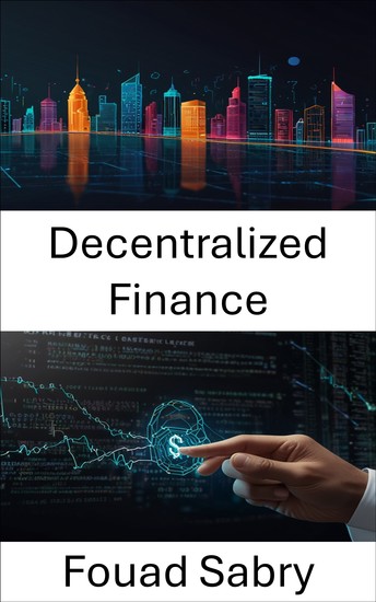 Decentralized Finance - The Evolution of Smart Contracts in Modern Blockchain Ecosystems - cover