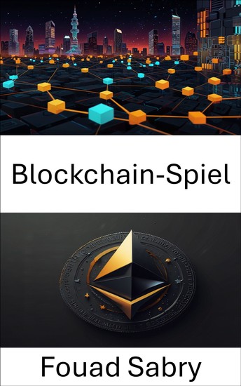 Blockchain-Spiel - Navigation des digitalen Eigentums durch ERC 721-Vermögenswerte - cover