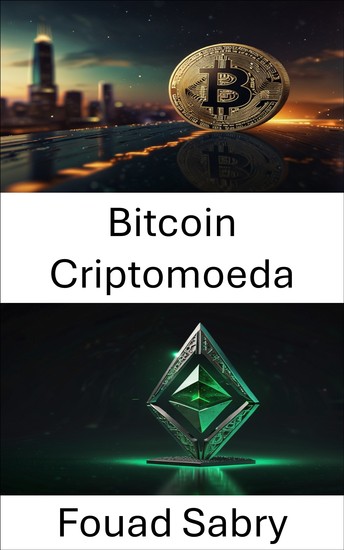 Bitcoin Criptomoeda - Compreendendo a evolução da moeda digital no ecossistema Ethereum Classic - cover
