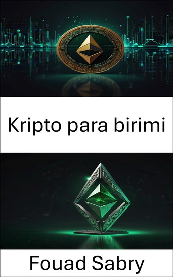 Kripto para birimi - Merkezi Olmayan Dijital Varlıkların Evrimi ve Etkisine Derinlemesine Bir Bakış - cover