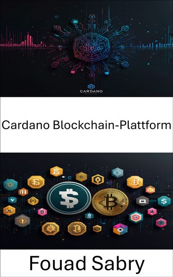 Cardano Blockchain-Plattform - Smart-Contract-Innovation und skalierbares Ökosystem für dezentrale Finanzen - cover