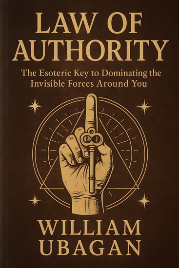 Law of Authority - The Esoteric Key to Dominating the Invisible Forces Around You - cover