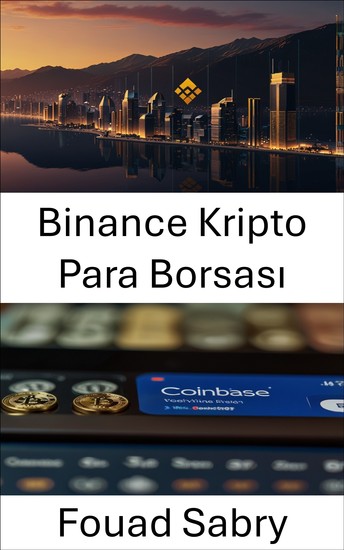 Binance Kripto Para Borsası - Küresel Bir Kripto Güç Merkezinin Yükselişi - cover