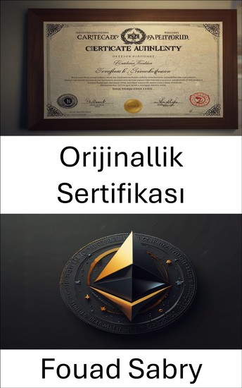 Orijinallik Sertifikası - ERC721 Blockchain Varlıklarında Dijital Menşei ve Sahiplik Doğrulaması - cover