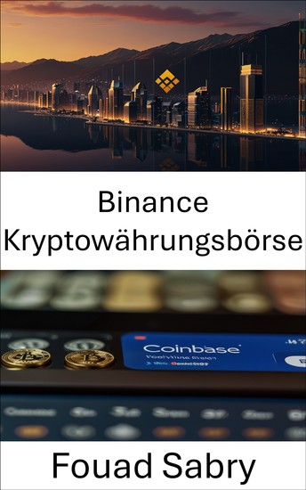 Binance Kryptowährungsbörse - Der Aufstieg eines globalen Krypto-Kraftpakets - cover