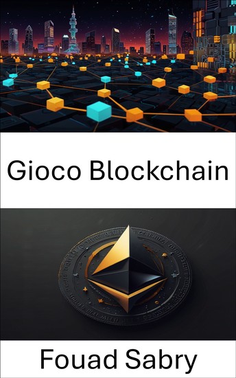 Gioco Blockchain - Esplorare la proprietà digitale attraverso le risorse ERC 721 - cover