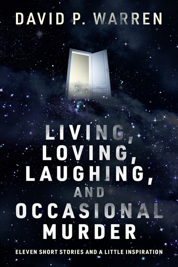 Living Loving Laughing and Occasional Murder - Eleven Short Stories and a Little Inspiration - cover