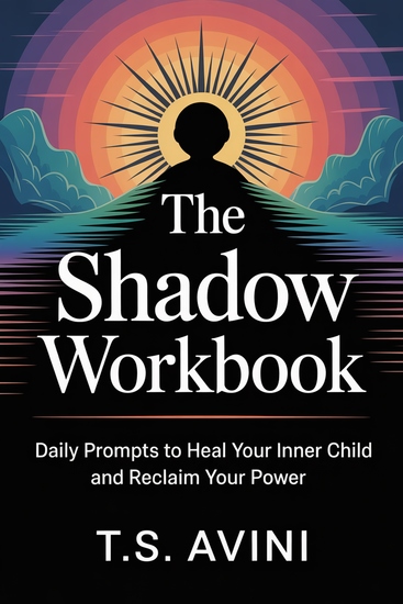 The Shadow Workbook - Daily Prompts to Heal Your Inner Child and Reclaim Your Power - cover