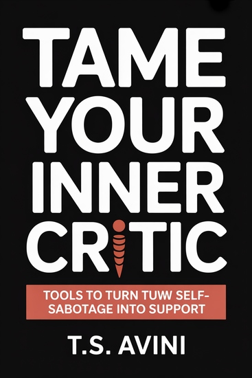 Tame Your Inner Critic - Tools to Turn Self-Sabotage into Support - cover