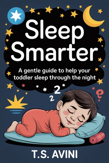 Sleep Smarter - A Gentle Guide to Help Your Toddler Sleep Through the Night - cover